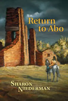 Înapoi la Abo: Un roman din sud-vest - Return to Abo: A Novel of the Southwest