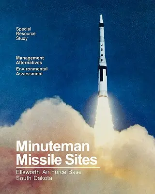 Siturile rachetelor Minuteman - Minuteman Missile Sites