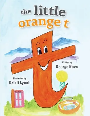 The little orange t: Read Out Loud Fun Alphabet pentru copii - The little orange t: Read Out Loud Fun Alphabet for Children