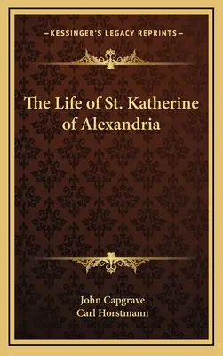 Viața Sfintei Katherine din Alexandria - The Life of St. Katherine of Alexandria