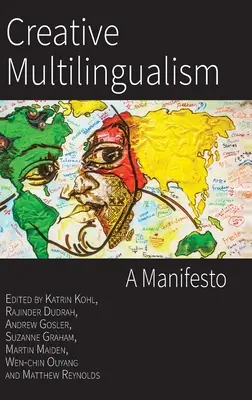 Multilingvism creativ: Un manifest - Creative Multilingualism: A Manifesto