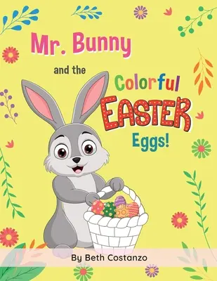 Domnul Iepuraș și ouăle colorate de Paște! - Mr. Bunny and the Colorful Easter Eggs!