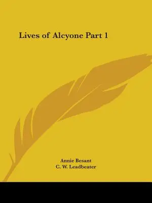 Viețile lui Alcyone Partea 1 - Lives of Alcyone Part 1