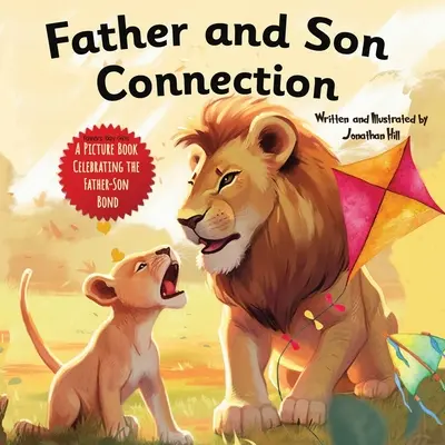 Legătura dintre tată și fiu: Fathers Day Gifts, Why a Son Needs a Dad Sărbătoriți legătura dintre tată și fiu de Ziua Tatălui cu acest P - Father and Son Connection: Fathers Day Gifts, Why a Son Needs a Dad Celebrate Your Father and Son Bond this Father's Day with this Heartwarming P