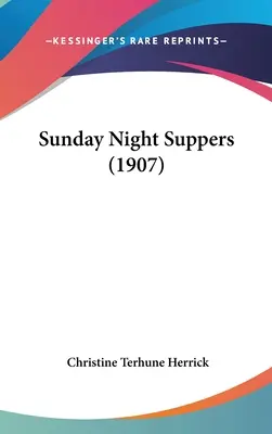 Cinele de duminică seara (1907) - Sunday Night Suppers (1907)