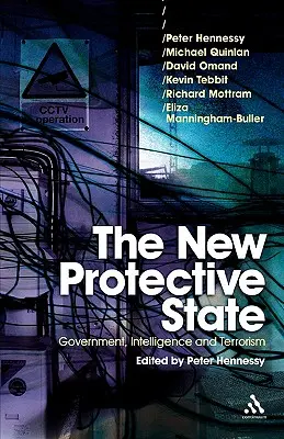 Noul stat protectiv: Guvern, informații și terorism - The New Protective State: Government, Intelligence and Terrorism