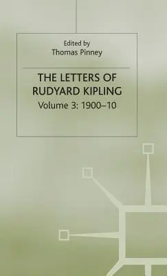 Scrisorile lui Rudyard Kipling: Volumul 3: 1900-10 - The Letters of Rudyard Kipling: Volume 3: 1900-10
