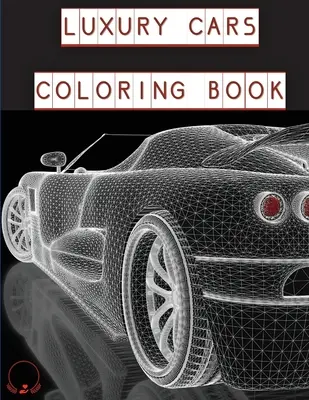Luxury Cars Carte de colorat: SuperCars magnifice pentru copii, adolescenți și adulți ����️ - Luxury Cars Coloring Book: Magnificent SuperCars for Kids, Teens and Grown-Ups ����️