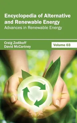 Enciclopedia energiei alternative și regenerabile: Volume 03 (Advances in Renewable Energy) - Encyclopedia of Alternative and Renewable Energy: Volume 03 (Advances in Renewable Energy)