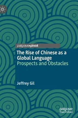 Ascensiunea chinezei ca limbă globală: Perspective și Obstacole - The Rise of Chinese as a Global Language: Prospects and Obstacles