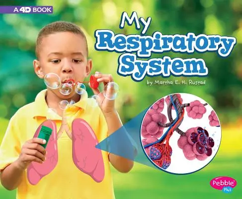 Sistemul meu respirator: O carte 4D - My Respiratory System: A 4D Book