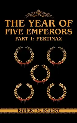 Anul celor cinci împărați: Partea 1: Pertinax - The Year of Five Emperors: Part 1: Pertinax