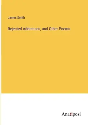 Adrese respinse și alte poezii - Rejected Addresses, and Other Poems