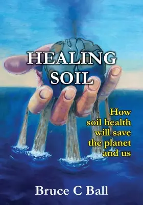 Vindecarea solului: Cum sănătatea solului va salva planeta și pe noi - Healing soil: How soil health will save the planet and us