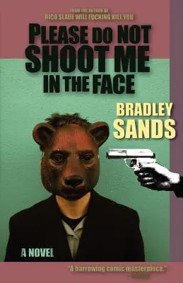 Te rog nu mă împușca în față - Please Do Not Shoot Me in the Face