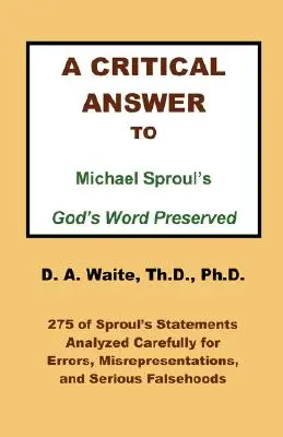 Un răspuns critic la cartea lui Michael Sproul God's Word Preserved - A Critical Answer to Michael Sproul's God's Word Preserved