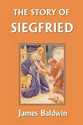 Povestea lui Siegfried (Clasici de ieri) - The Story of Siegfried (Yesterday's Classics)
