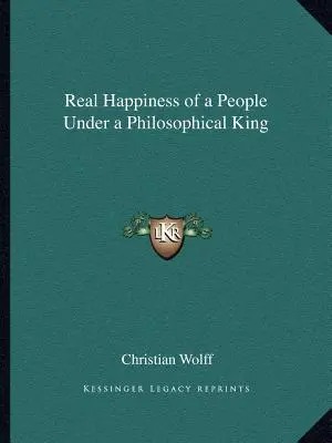 Fericirea reală a unui popor sub un rege filosof - Real Happiness of a People Under a Philosophical King