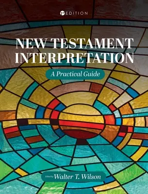 Interpretarea Noului Testament: Un ghid practic - New Testament Interpretation: A Practical Guide