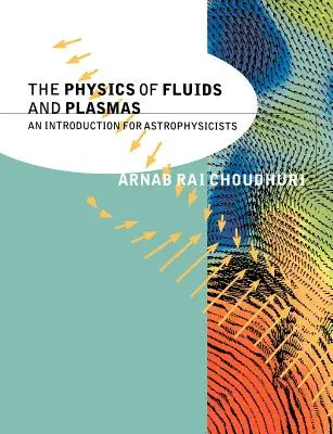 Fizica fluidelor și plasmelor: O introducere pentru astrofizicieni - The Physics of Fluids and Plasmas: An Introduction for Astrophysicists