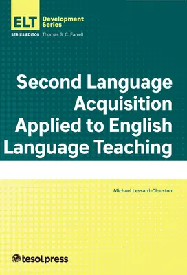 Dobândirea limbii secunde aplicată la predarea limbii engleze - Second Language Acquisition Applied to English Language Teaching