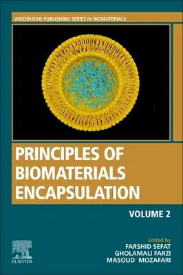 Principii de încapsulare a biomaterialelor: Volumul doi - Principles of Biomaterials Encapsulation: Volume Two