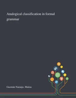 Clasificarea analogică în gramatica formală - Analogical Classification in Formal Grammar