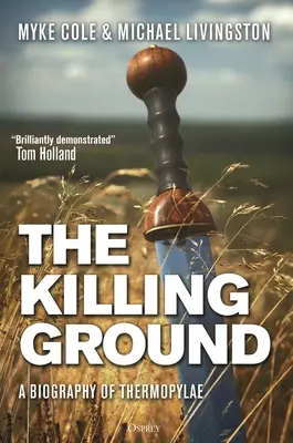 The Killing Ground: O biografie a Termopilelor - The Killing Ground: A Biography of Thermopylae