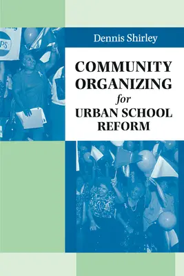 Organizarea comunitară pentru reforma școlilor urbane - Community Organizing for Urban School Reform