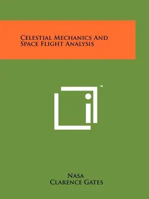 Mecanica celestă și analiza zborurilor spațiale - Celestial Mechanics And Space Flight Analysis