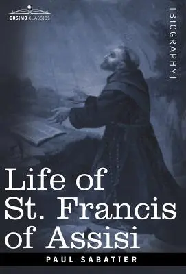Viața Sfântului Francisc de Assisi - Life of St. Francis of Assisi