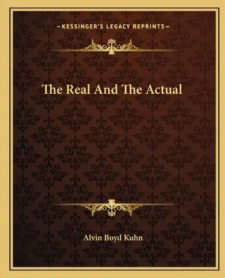 Realul și actualul - The Real And The Actual