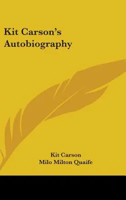Autobiografia lui Kit Carson - Kit Carson's Autobiography