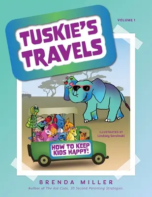 Călătoriile lui Tuskie Volumul 1: Cum să păstrezi copiii fericiți! - Tuskie's Travels Volume 1: How to keep Kids Happy!