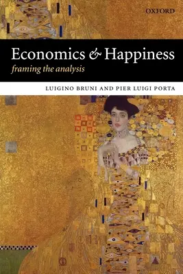 Economia și fericirea: încadrarea analizei - Economics and Happiness Framing the Analysis