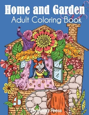 Casă și grădină Carte de colorat pentru adulți - Home and Garden Adult Coloring Book