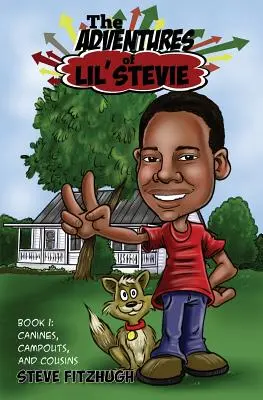 Aventurile lui Lil' Stevie Cartea 1: Câini, tabere și verișori - The Adventures of Lil' Stevie Book 1: Canines, Campouts, and Cousins
