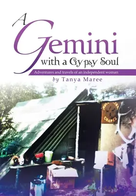 A Gemini with a Gypsy Soul: Aventurile și călătoriile unei femei independente - A Gemini with a Gypsy Soul: Adventures and travels of an independent woman