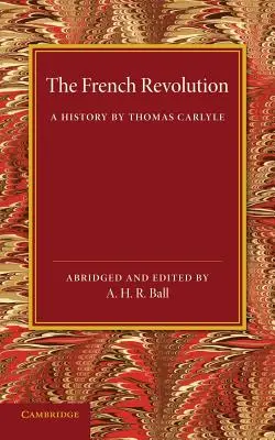 Revoluția franceză: O istorie de Thomas Carlyle - The French Revolution: A History by Thomas Carlyle