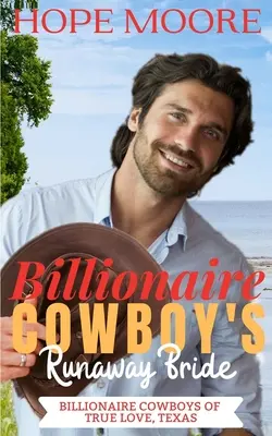 Mireasa fugară a cowboy-ului miliardar - Billionaire Cowboy's Runaway Bride