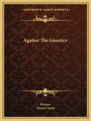 Împotriva gnosticilor - Against the Gnostics