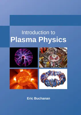 Introducere în fizica plasmei - Introduction to Plasma Physics