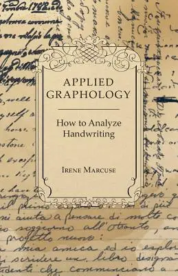 Grafologie aplicată - Cum să analizăm scrisul de mână - Applied Graphology - How to Analyze Handwriting