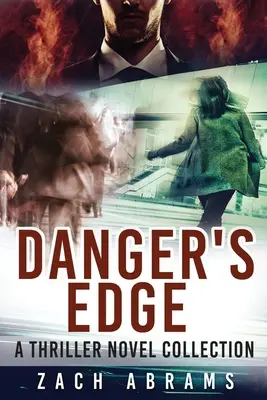 Danger's Edge: O colecție de romane thriller - Danger's Edge: A Thriller Novel Collection