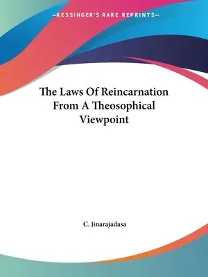 Legile reîncarnării din punct de vedere teosofic - The Laws Of Reincarnation From A Theosophical Viewpoint