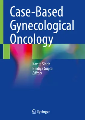 Oncologie ginecologică bazată pe cazuri - Case-Based Gynecological Oncology