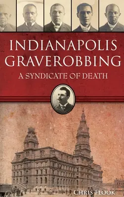 Indianapolis Graverobbing: Un sindicat al morții - Indianapolis Graverobbing: A Syndicate of Death