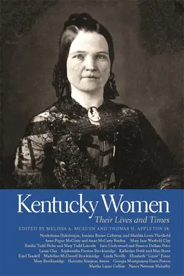 Femeile din Kentucky: Viețile și vremurile lor - Kentucky Women: Their Lives and Times