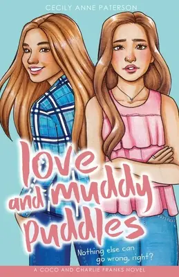 Love and Muddy Puddles (Dragoste și bălți noroioase): Un roman cu Coco și Charlie Franks - Love and Muddy Puddles: A Coco and Charlie Franks novel