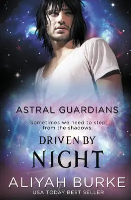 Gardienii astrali: Conduși de noapte - Astral Guardians: Driven by Night
